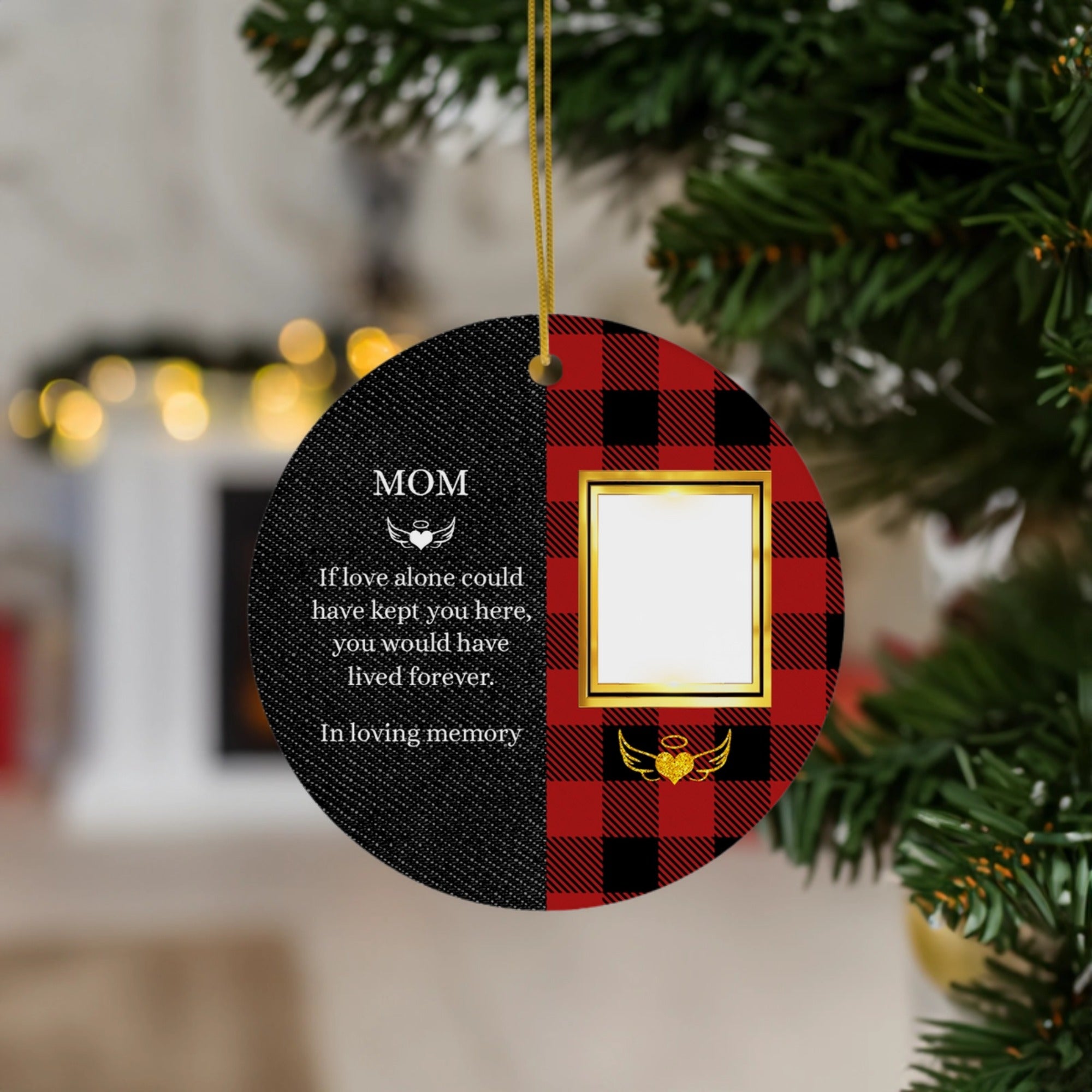 Plaid Memorial for Mom | "If Love Alone Could Have Kept You Here" | Christmas | Ceramic Ornament